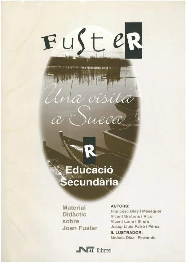 Fuster (R). Visita a Sueca. Alumne