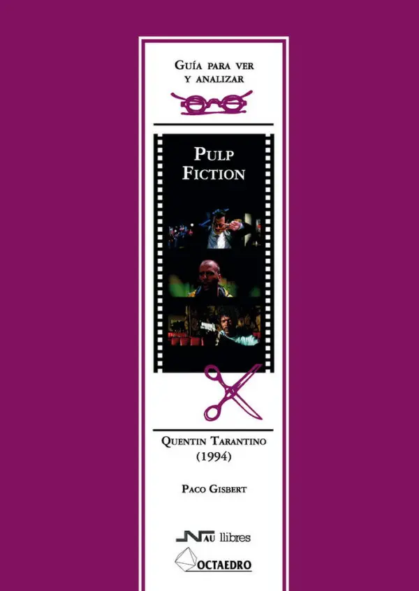 Guía para ver y analizar: Pulp Fiction. Quentin Tarantino (1994)