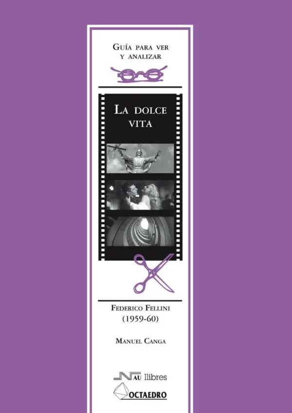 Guía para ver y analizar: La Dolce Vita. Federico Fellini (1959-60)