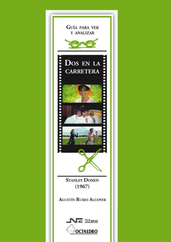 Guía para ver y analizar: Dos en la carretera. Stanley Donen (1967)