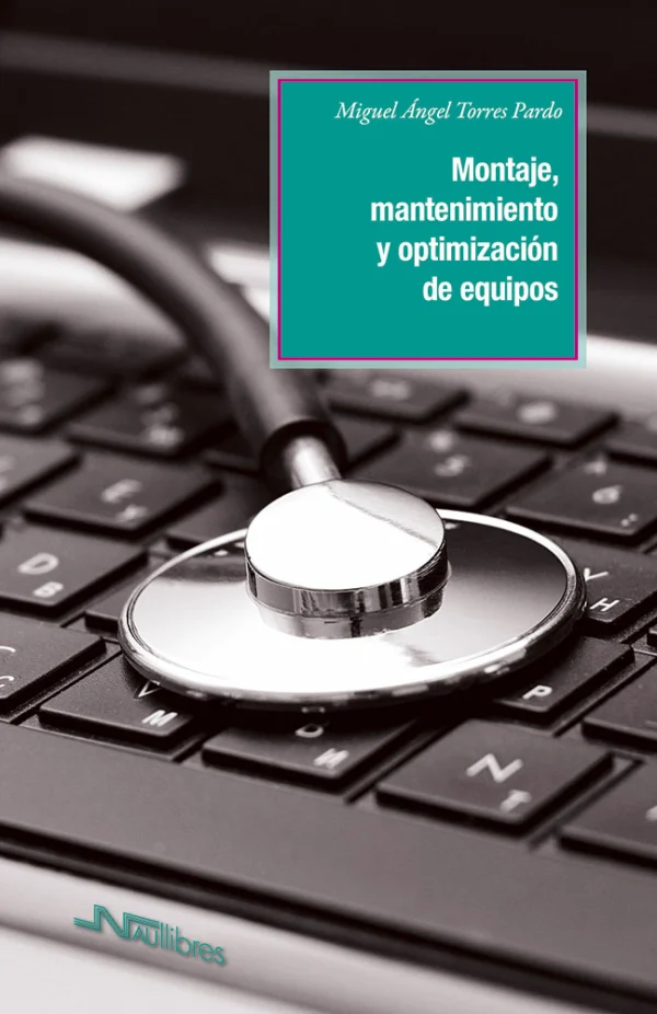 Montaje, mantenimiento y optimización de equipos