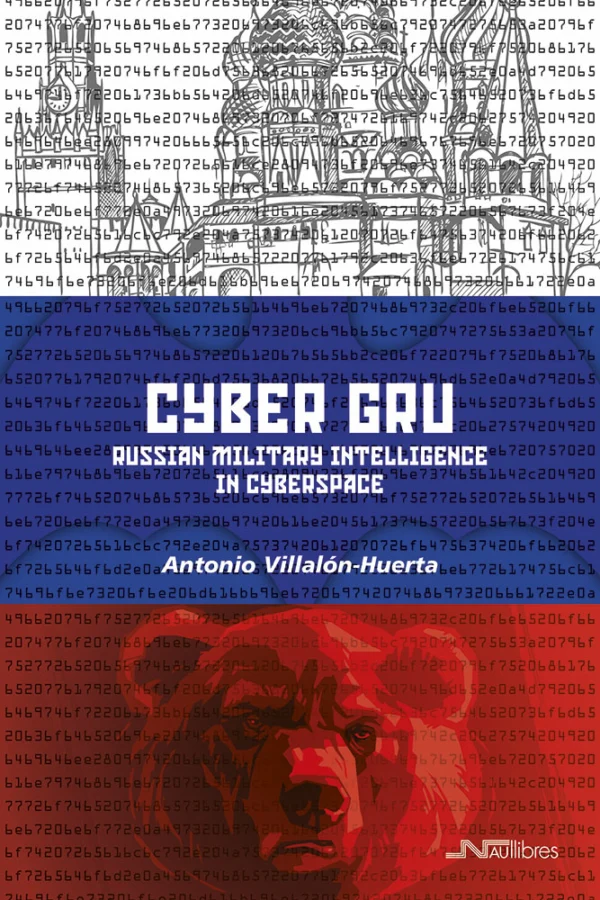 Cyber GRU. Russian military intelligence in cyberspace